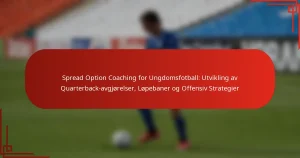 Spread Option Coaching for Ungdomsfotball: Utvikling av Quarterback-avgjørelser, Løpebaner og Offensiv Strategier